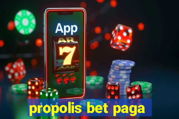 propolis bet paga